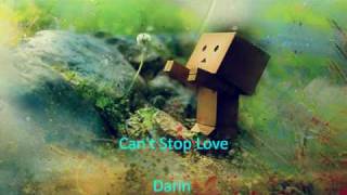 Can&#39;t Stop Love - Darin + Lyrics