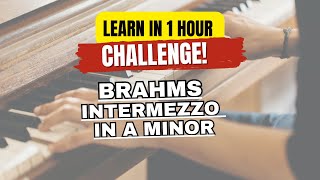 Amateur Grade 8 Pianist Learn in 1 Hour Brahms Intermezzo in A minor Op. 76 No. 7: Slowest Version🐢