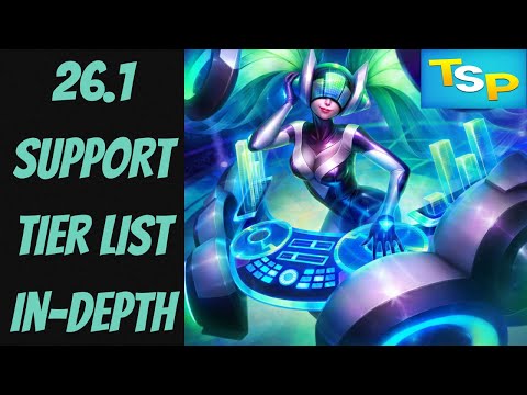 26.1 Support Tier List In-Depth -- League of Legends