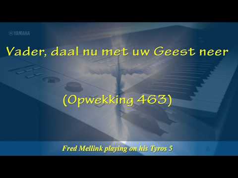 Vader, daal nu met uw Geest neer Opwekking 463