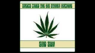 Salice Cried The Big Stoner Machine - God Sun