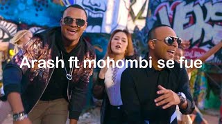 Arash feat. Mohombi - Se Fue  (Thru Music)