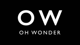 Oh Wonder Bigger Than Love-low pitch