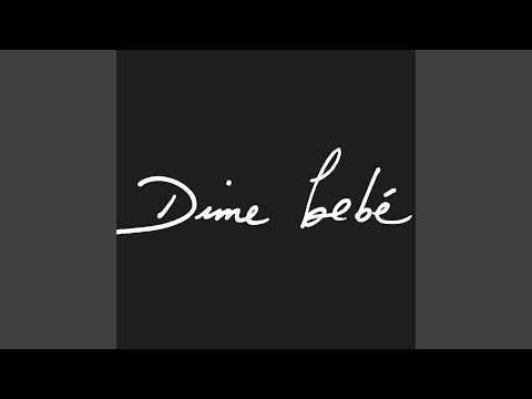 Dime Bebe
