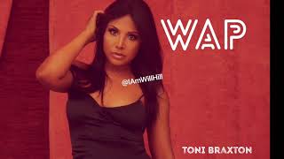 WAP (Remix)- Toni Braxton