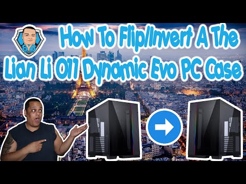 How To Flip/Invert The Lian Li O11 Dyamic Evo PC Case