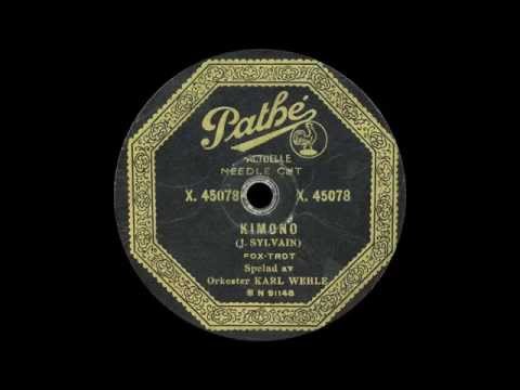 Orkester Karl Wehle - Kimono - 1929
