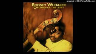 Rodney Whitaker -  Children Of The Light