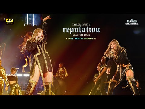 [Re-edited 4K] Look What You Made Me Do / Endgame - Taylor Swift • Reputation Tour • EAS Channel