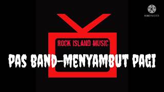 Download lagu pas band - menyambut pagi (karaoke) mp3 Download lagu pas band - menyambut pagi (karaoke) mp3