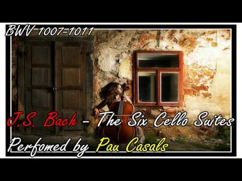 Bach, Six Cello Suites, Performed by Pau Casals (BWV 1001-1011) - CMC
