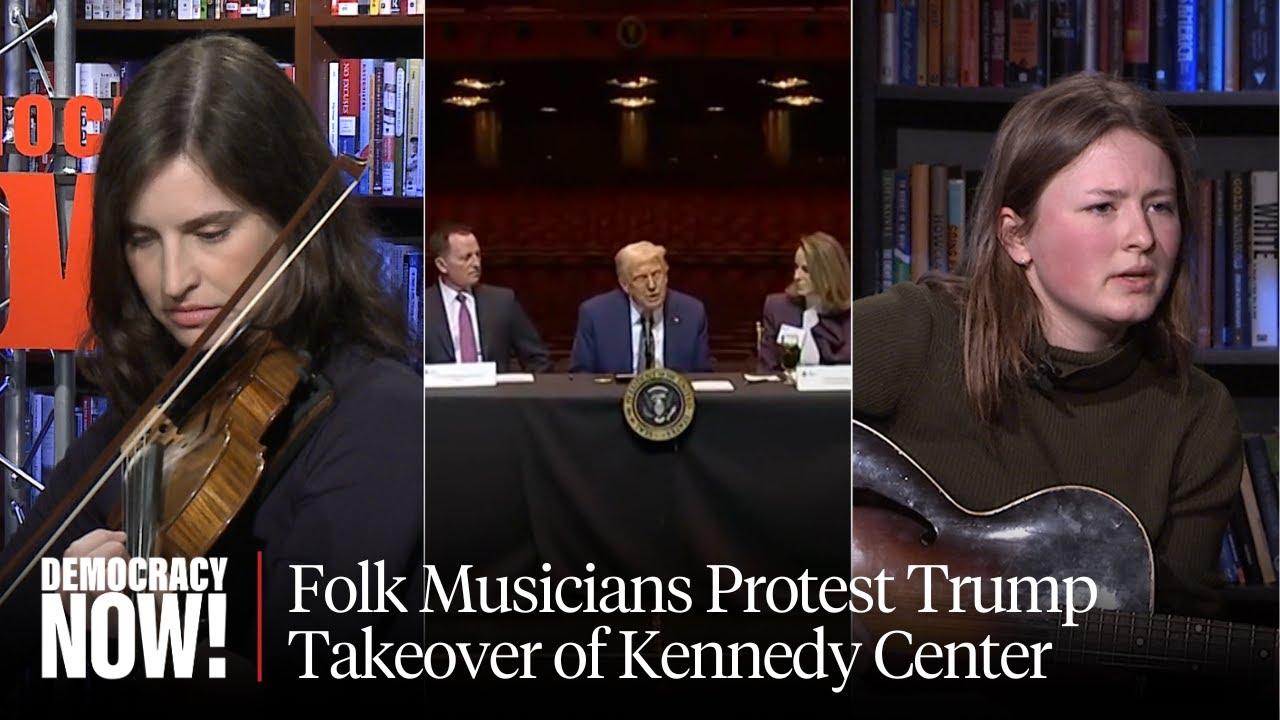 On Kennedy Center Stage, Folk Musicians Nora Brown & Stephanie Coleman Protest Trump’s Takeover