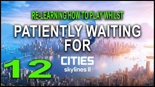 Colossal City ep12 Cities Skylines Playthrough Sim UK