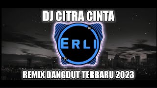Download lagu DJ Citra Cinta - Rhoma Irama (Revina Alvira) Remix Dangdut Full Bass 2023 mp3
