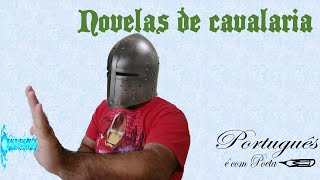 TROVADORISMO: Novelas de Cavalaria