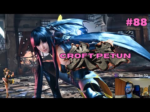 Croft Petun #88 - 2 HOURS OF HIGH LEVEL GAMEPLAY