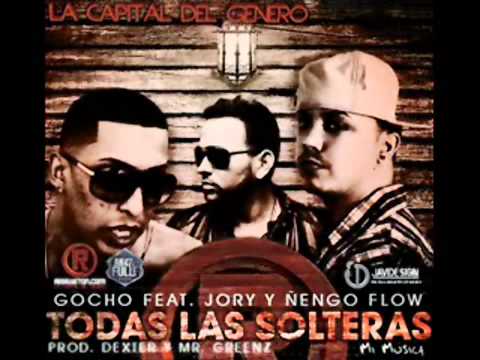 Gocho Ft Jory & Ñengo Flow   Todas Las Solteras Www FlowHoT NeT