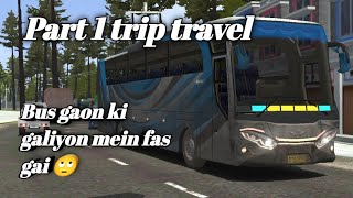 Part.1trip travel Bus gaon ki galiyon mein fas gai🙄#bussimulatorindonesia #gaming #travel#mrgamer777