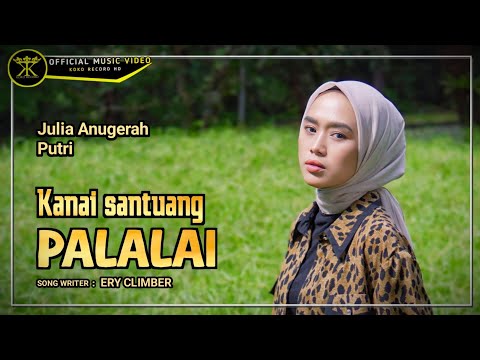 Kanai Santuang Palalai - Julia Anugerah Putri (Official Music Video)