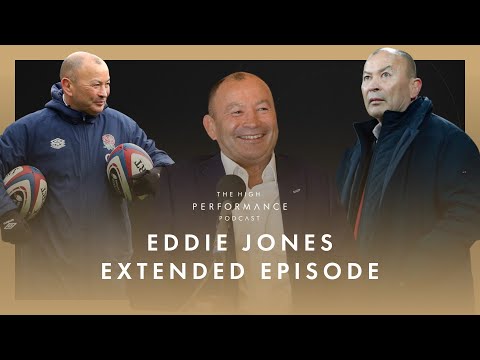 Eddie Jones "I want to coach the perfect game" | High Performance Podcast