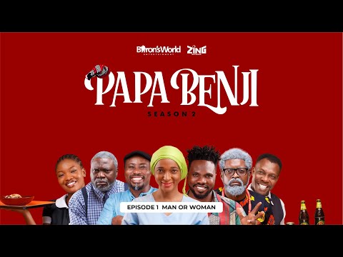 #PapaBenji Season 2: EPISODE 5 (MAN OR WOMAN)