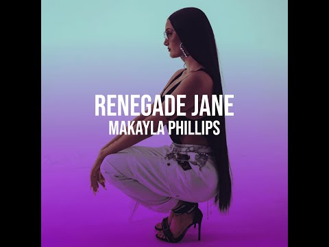 Makayla - Renegade Jane (Don't Want You) [Explicit]