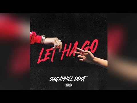 sugarhillddot - let ha go (instrumental x hook)