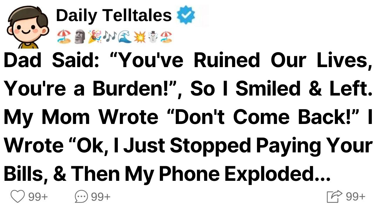 Dad Said: “You've Ruined Our Lives, You're a Burden!”, So I Smiled & Left. My Mom Wrote “Don't Come