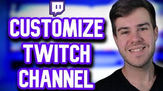 HOW TO CUSTOMIZE YOUR TWITCH CHANNEL IN 2023 ✅(M