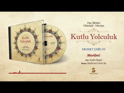 04. Mevlâm! - Mehmet Emin Ay