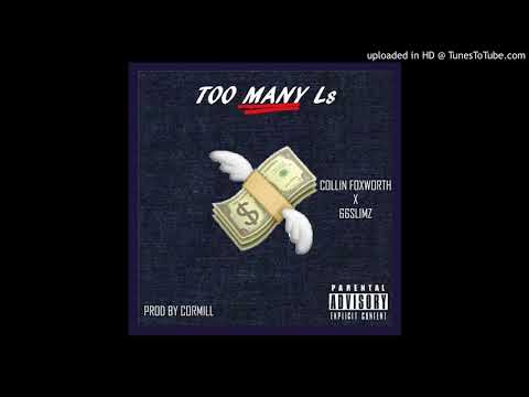 Collin Foxworth - Too Many Ls (Produced by Cormill) ft. 66Slimz
