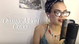 ORANGE MOON (ERYKAH BADU COVER)
