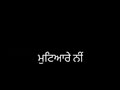MUTIYAARE NI JASSA DHILLON BOHEMIAN GUR SIDHU NEW WHATS APP STATUS PUNJABI LYRICAL BLACK BACKGROUND