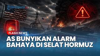 Ancaman Selat Hormuz Naik ke Level Kritis! Alarm Bahaya AS Bunyi hingga Kapal-kapal Diminta Menjauh