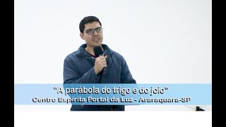 Palestra: A Parábola do Joio e do Trigo - Artur Valadares