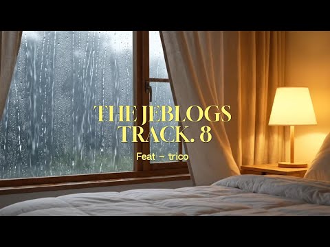 The Jeblogs feat Trico - Track 8 (Lirik lagu)