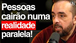 Algumas Pessoas Já Estão Entrando em Realidades Paralelas! | Saulo Calderon | LIN Podcast #219
