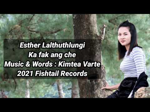 Esther Lalthuthlungi - Ka fak ang che