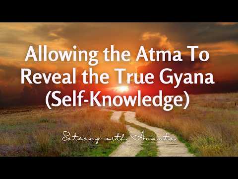 Allowing the Atma To Reveal the True Gyana (Self-Knowledge) - 20th February 2026