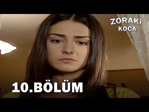 Zoraki Koca 10. Bölüm - FULL BÖLÜM