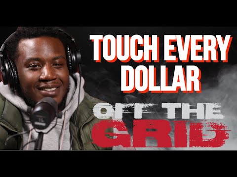 Touch Every Dollar - OFF THE GRID FREESTYLE