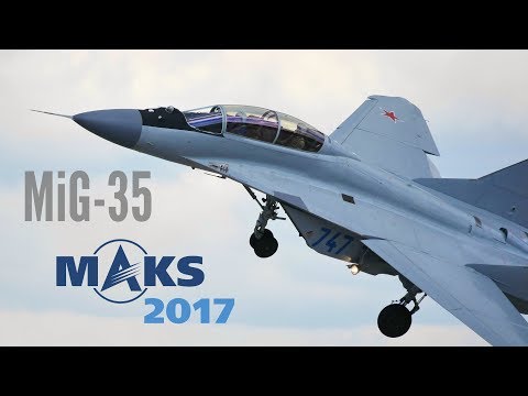 MAKS 2017 - New MiG-35 breathtaking exhibition! - HD 50fps