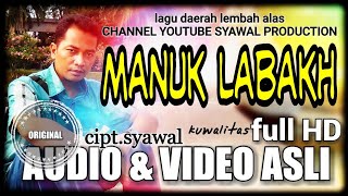 Download lagu lagu alas syawal MANUK LABAKH mp3