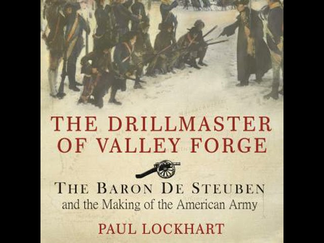 Vídeo relacionado con The Drillmaster of Valley Forge: The Baron de Steuben and the Making of the American Army