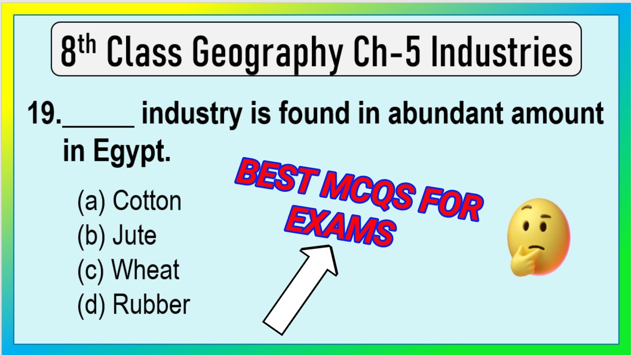 Industries Class 8 Geography Chapter 5 Important MCQs | Geography Class 8 Best Mcqs Questions