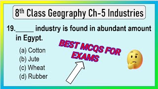 Industries Class 8 Geography Chapter 5 Important MCQs | Geography Class 8 Best Mcqs Questions