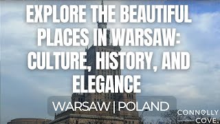 Explore the Beautiful Places in Warsaw: Culture, History, and Elegance | Warsaw | Poland