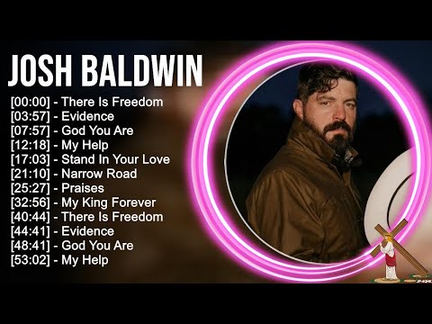 J.o.s.h B.a.l.d.w.i.n Greatest Hits ~ Top Praise And Worship Songs