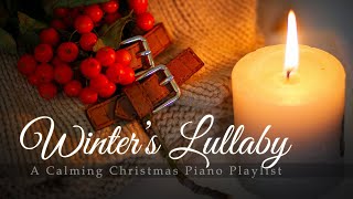 Winter's Lullaby - Calming Christmas Piano Music Playlist