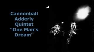 One Man's Dream ~ Cannonball Adderly Quintet